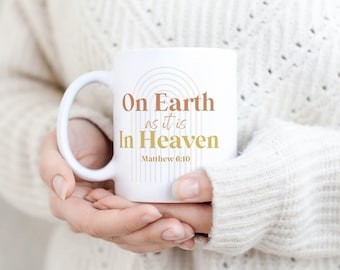 Ceramic Mug. 11oz/ 325ml. On Earth as it is In Heaven. Christian Gift, Birthday Gift, Jesus, Bible. The Lord's Prayer. Matthew 6v10.