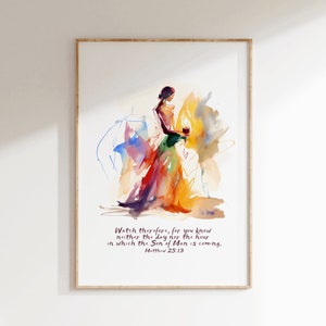 May include: A watercolor painting of a woman holding a candle with a quote from the Bible, "Watch therefore, for you know neither the day nor the hour in which the Son of Man is coming. Matthew 25:13." The painting is in shades of orange, yellow, red, blue, and purple.