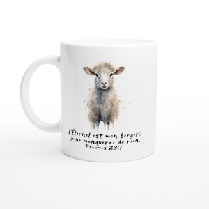 French The Lord is My Shepherd Sheep Psalm 23v1 White 11oz Ceramic Mug. L'Eternel est mon berger:  je ne manquerai de rien. Psaumes 23v1
