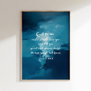 Digital DOWNLOAD Jeremiah 33v3, Call to me,I will answer you,great and unsearchable, deep sea, Jesus Print Wall Art, Christian Gift Painting