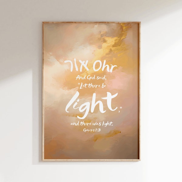 Digital DOWNLOAD Let there be Light, Ohr Hebrew, Genesis 1v3, 7 Days Creation, Darkness Jesus Wall Art Christian Israel Gift Painting Poster