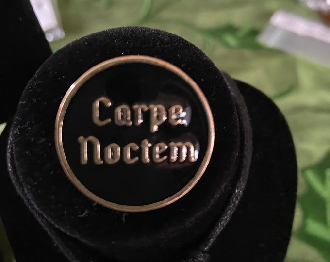 CARPE NOCTEM PIN. Live for  the Night!