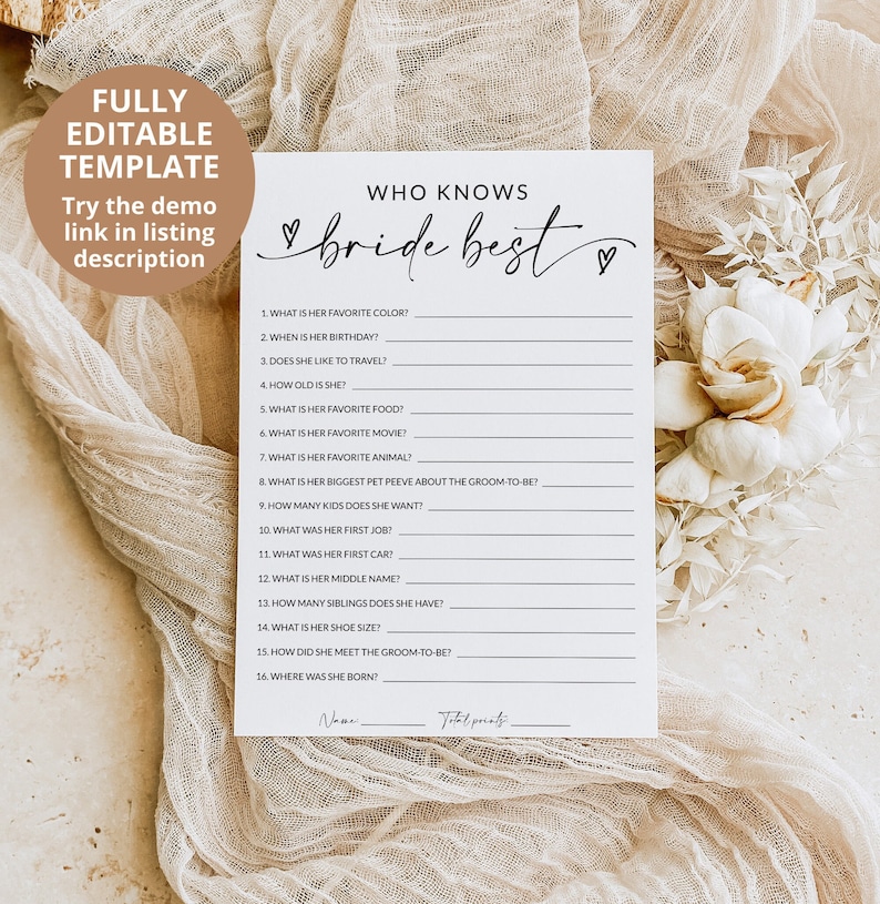 May include: A printable "Who Knows the Bride Best?" game with 16 questions about the bride. The game is designed for a bridal shower or hen party.