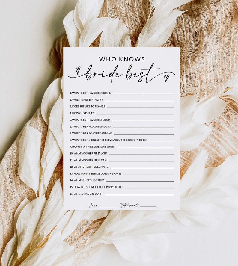 May include: A printable "Who Knows the Bride Best?" game with 16 questions about the bride. The game is designed for a bridal shower or hen party.