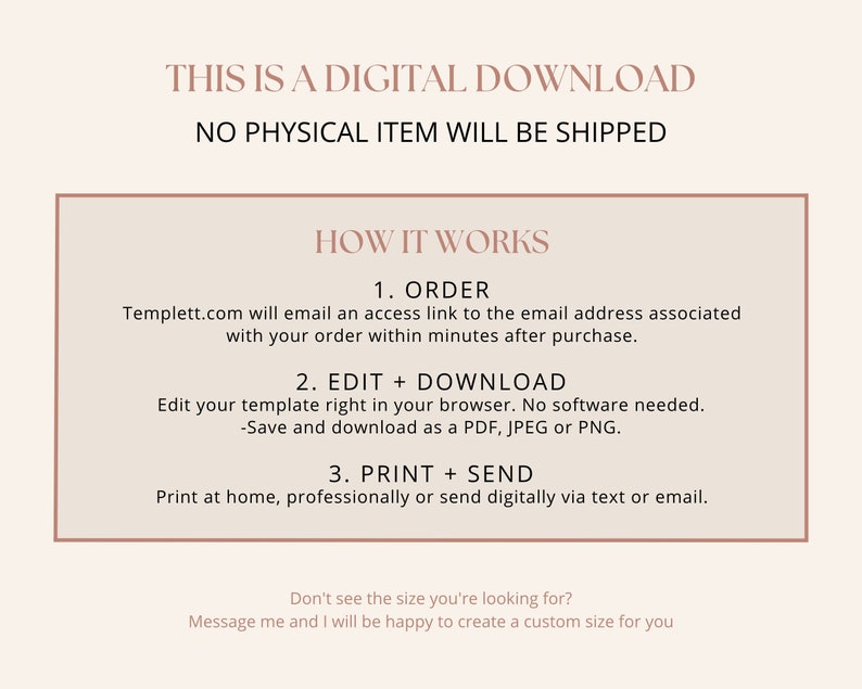 May include: A digital download graphic with the text "This is a digital download. No physical item will be shipped." and instructions on how to order, edit, download, print, and send the digital file.