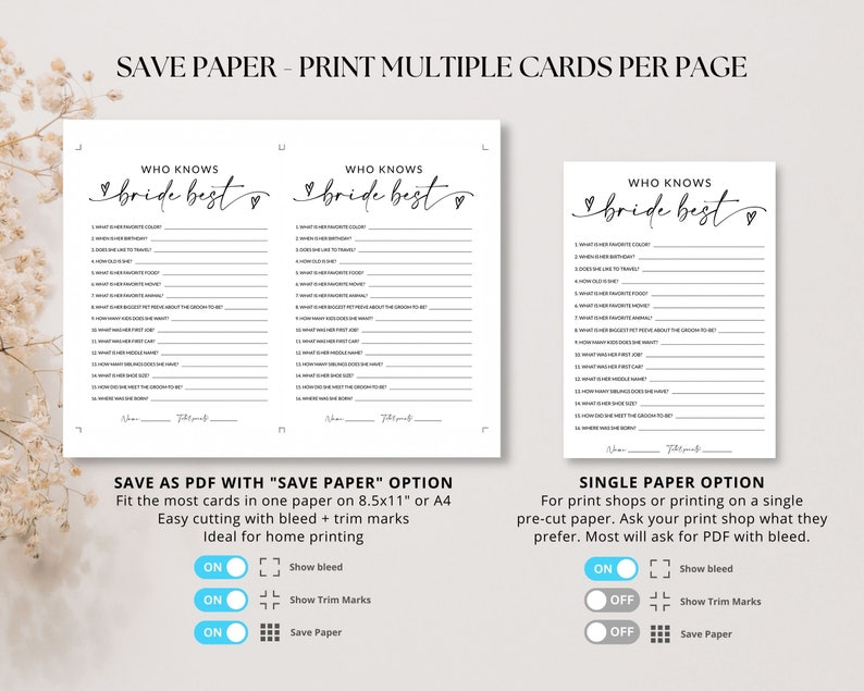 May include: Printable "Who Knows the Bride Best?" game cards with a black and white design. The cards feature a heart with the text "bride best" and a list of questions. The image shows two cards side-by-side and a section with instructions on how to save the cards as a PDF with the "Save Paper" option. The instructions include options to show bleed, show trim marks, and save paper.