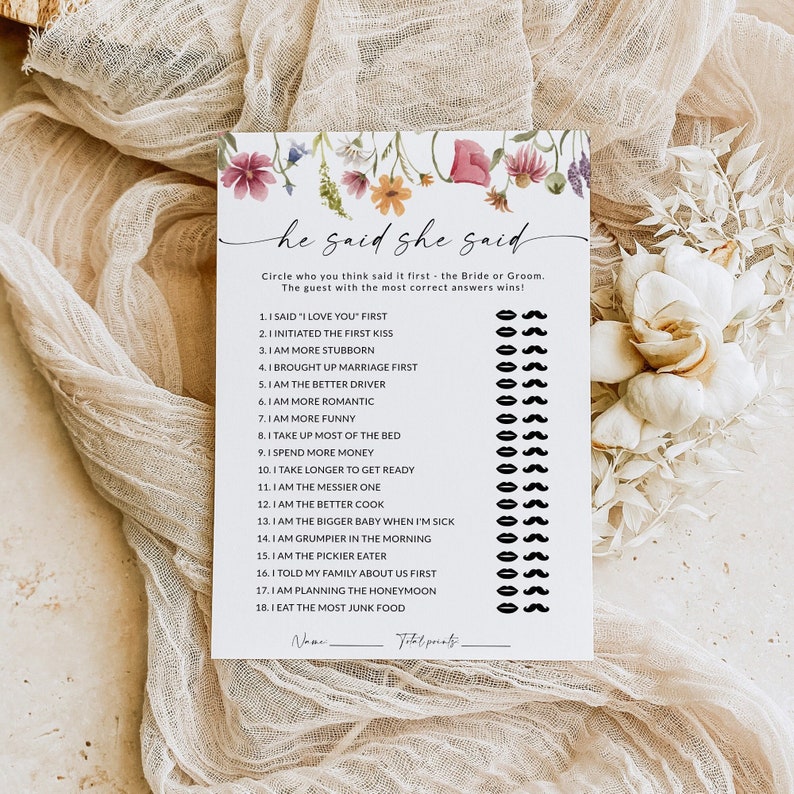 Puede incluir: Un juego imprimible de "&Eacute;l dijo, ella dijo" para una despedida de soltera o una fiesta de bodas. El juego presenta una lista de 18 preguntas sobre la pareja, con un espacio para que los invitados puedan marcar qui&eacute;n creen que lo dijo primero. El juego est&aacute; decorado con un borde floral.