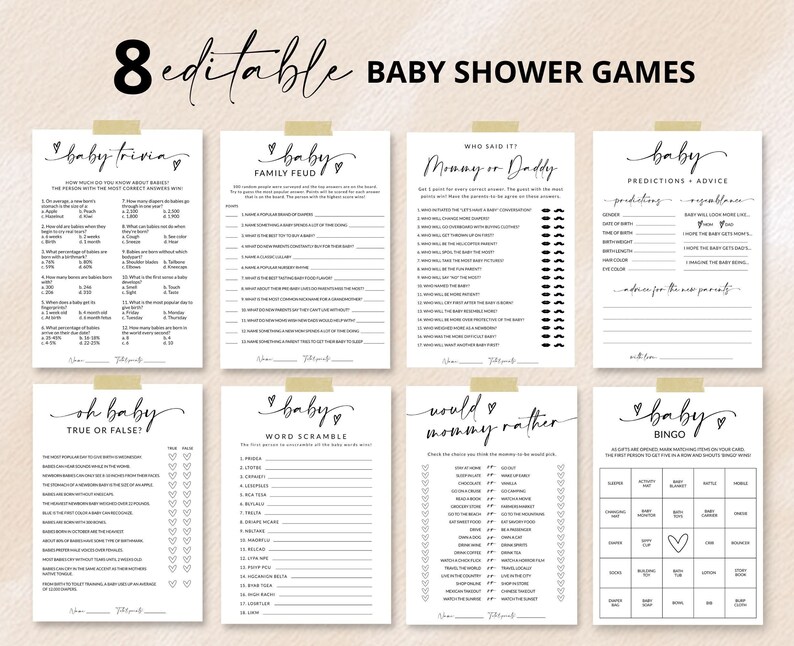 May include: A set of eight editable baby shower game cards featuring black text on white paper. The collection includes Baby Trivia, Family Feud, Who Said It, Predictions and Advice, True or False, Word Scramble, Would Mommy Rather, and Baby Bingo.