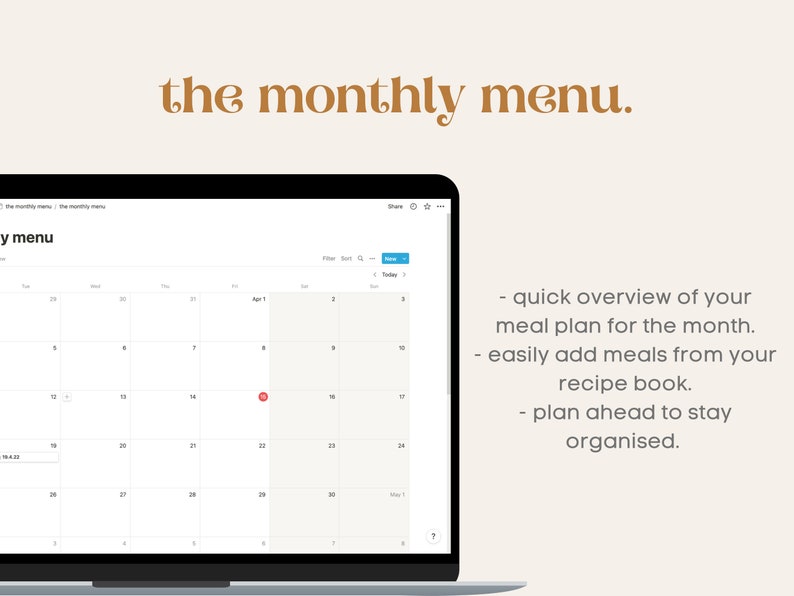 May include: A screenshot of a website showing a calendar interface for meal planning. The calendar is for the month of April and has a red dot on the 8th. The text on the website says "the monthly menu."  The text below the calendar says "quick overview of your meal plan for the month. easily add meals from your recipe book. plan ahead to stay organised."