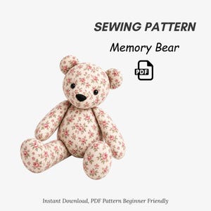 Memory Bear Sewing Pattern PDF, Keepsake Teddy Bear Pattern, Stuffed Animal Pattern, Patchwork Bear