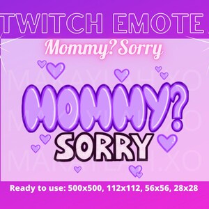 Mommy? Sorry (Purple Edition)- Twitch Emote- Discord, Youtube, Twitch