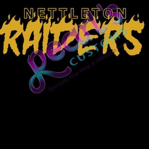 May include: Yellow and gold graphic text that reads "Nettleton Raiders Customs" with the word "Customs" in blue text. The text is in a stylized font with flames behind it.