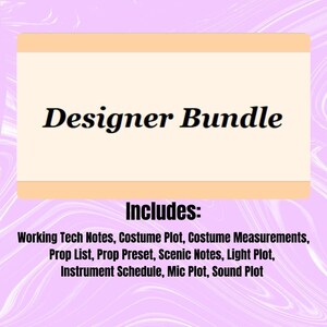 May include: A pink and peach background with a peach-colored rectangle in the center. The rectangle has the text "Designer Bundle" in black at the top and "Includes:" in black at the bottom. Below the text "Includes:" is a list of items: "Working Tech Notes, Costume Plot, Costume Measurements, Prop List, Prop Preset, Scenic Notes, Light Plot, Instrument Schedule, Mic Plot, Sound Plot".