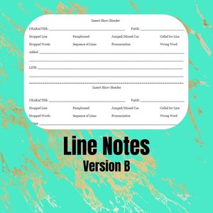 May include: A printable line notes template for actors, featuring a turquoise and gold marble background. The template includes sections for character, dropped lines, dropped words, paraphrased lines, jumped or missed cues, called for lines, and wrong words.