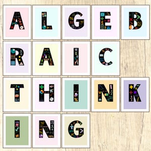 May include: A collection of framed art prints spelling out the word "ALGEBRAIC THINKING". Each letter is a different color and filled with mathematical symbols and equations. The background colors of the prints vary.
