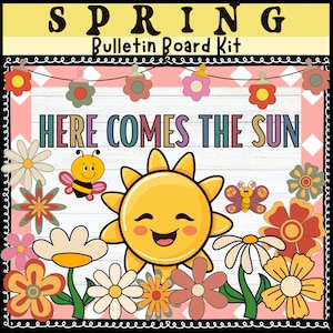 Peut inclure: Un kit de tableau d'affichage de printemps coloré avec le texte "Here Comes The Sun" et un soleil souriant avec des fleurs et une abeille.