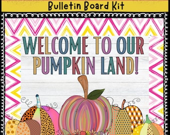 May include: A colorful bulletin board kit with the text "Welcome to our Pumpkin Land!" and a row of pumpkins with different patterns and colors. The pumpkins are on a white wood background with a pink and yellow chevron pattern.