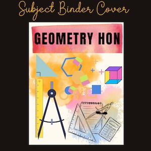 May include: A rectangular binder cover featuring the text Subject Binder Cover at the top and GEOMETRY HON in black letters over a pink watercolor wash. The design includes geometric shapes, a ruler, a compass, a calculator, and a notepad.