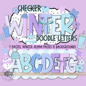 May include: A digital graphic featuring the words "CHECKER WINTER DOODLE LETTERS" in pastel colors. The image includes snowflakes, snowmen, and the letters A through G. The text "7 PASTEL WINTER ALPHA PACKS & BACKGROUNDS" is also present.