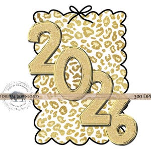 May include: A decorative sign featuring the year "2026" in gold glitter lettering with a black outline. The background has a leopard print pattern. A black bow is at the top. The sign is scalloped around the edges.