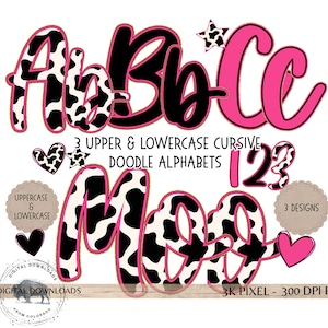 May include: A digital graphic set featuring three cursive doodle alphabets with cow print and solid pink patterns. Includes uppercase and lowercase letters, numbers 123, heart and star shapes, and text reading 3 UPPER & LOWERCASE CURSIVE DOODLE ALPHABETS.