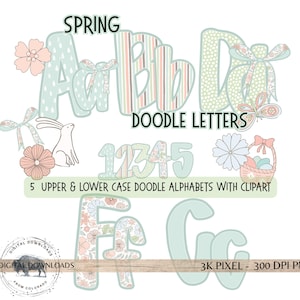 May include: A digital graphic featuring the word "SPRING" above "DOODLE LETTERS" and numbers 1-5. The design includes floral and patterned letters, a bunny, flowers, and an Easter basket. Text reads "5 UPPER & LOWER CASE DOODLE ALPHABETS WITH CLIPART."