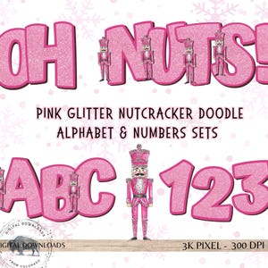 May include: Pink glittery text that reads "OH NUTS!" with nutcracker illustrations. Below, the text "PINK GLITTER NUTCRACKER DOODLE ALPHABET & NUMBERS SETS" is displayed. The letters "ABC" and numbers "123" are also shown.