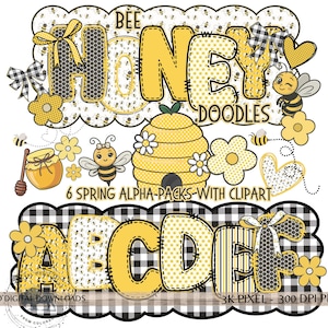May include: A digital design featuring the words "BEE HONEY DOODLES" in yellow and black, with bee and honeycomb graphics. Includes the text "6 SPRING ALPHA-PACKS-WITH CLIPART" and the letters A, B, C, D, E, and F. The design has a spring theme.