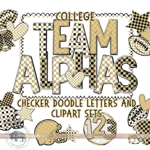 May include: Digital clipart set with the words "COLLEGE TEAM ALPHAS" in gold and black checkerboard patterns. Includes football helmets, hearts, stars, and a football. The text "CHECKER DOODLE LETTERS AND CLIPART SETS" is also included.