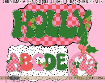 May include: Digital graphic set featuring the text CHRISTMAS ALPHA DOODLE, CLIPART & BACKGROUND SETS. Includes the word HOLLY in green letters with holly berries, letters A-E, and numbers 1-2-3 in checkered pink and red patterns on backgrounds.