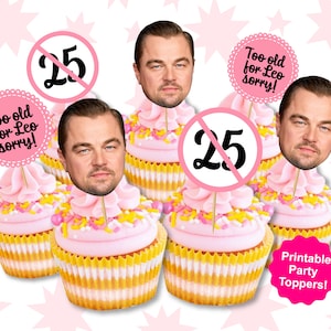 Leonardo Dicaprio Cupcake Toppers - Leonardo Dicaprio 25 - te oud voor Leo - Leonardo Dicaprio verjaardag - 25 verjaardag banner - 25e feest