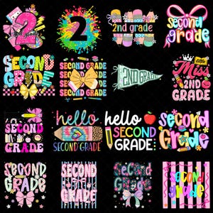 May include: A collection of sixteen colorful graphic designs featuring the text 2nd grade, second grade, or hello second grade. The designs include illustrations of pencils, bows, apples, stars, and paint splatters in various bright patterns.