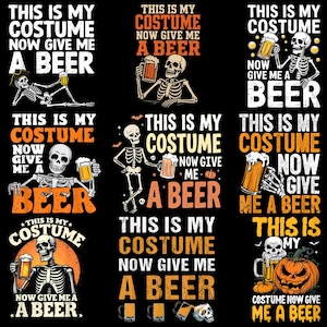 Könnte beinhalten: Eine Sammlung von neun Grafikdesigns mit Skeletten, die Bierkrüge halten, mit dem Text "THIS IS MY COSTUME NOW GIVE ME A BEER" in verschiedenen Schriftarten und Layouts, mit orangefarbenen und weißen Elementen auf einem schwarzen Hintergrund.