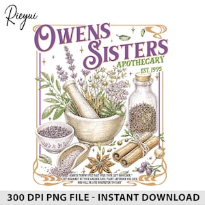 May include: A graphic illustration titled Owens Sisters Apothecary Est. 1995 featuring a mortar and pestle with lavender and chamomile, a glass jar of dried herbs, a small bowl of lavender, a wooden scoop with salt, and cinnamon sticks.