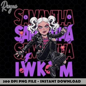 May include: Illustration of a cartoon character with white hair in pigtails, wearing a black leather jacket and ripped jeans. The character is surrounded by the name "SAMANTHA" in purple and pink, with skulls and lightning bolts. The image includes the text "300 DPI PNG FILE - INSTANT DOWNLOAD".