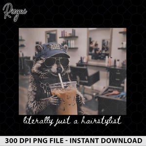 May include: A raccoon wearing a blue baseball cap with the text Y'ALL NEED TONER, black aviator sunglasses, and a black apron with silver scissors tucked into the pocket, holding a clear plastic cup of iced coffee with a white straw.