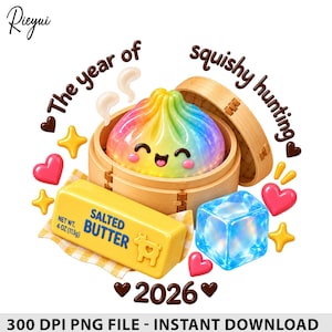 Puede incluir: Una bola de masa arcoíris con cara sonriente se encuentra en una vaporera de bambú. Al lado hay una barra de mantequilla salada de 113g y un cubo de hielo azul. El texto dice The year of squishy hunting y 2026 con iconos de corazones.