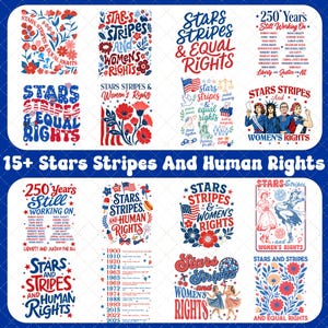 May include: A collection of digital graphic designs featuring red, white, and blue color schemes with text including Stars, Stripes and Women's Rights, Stars, Stripes and Human Rights, and 250 Years Still Working On, alongside illustrations of flowers.