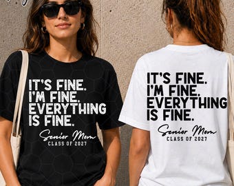 Mamá de último año Clase de 2027 PNG, Está bien, estoy bien, todo está bien, Mamá de último año PNG, Camiseta de mamá de último año de secundaria, Mamá de graduación PNG