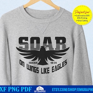 Soar on Wings Like Eagles, Isaiah 40 31 PNG, Soaring Eagle Svg, Faith Svg, Bible verse Svg, Bible quote Design, Christian Png Dxf Svg Files
