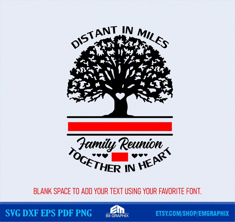 Family Reunion Svg, Distant in Miles, Together in Heart | Customizable Family Shirt Template Svg Png, Cricut, Silhouette Cut Files
