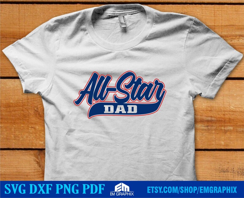 May include: White t-shirt with a blue and red graphic that says "All-Star Dad".