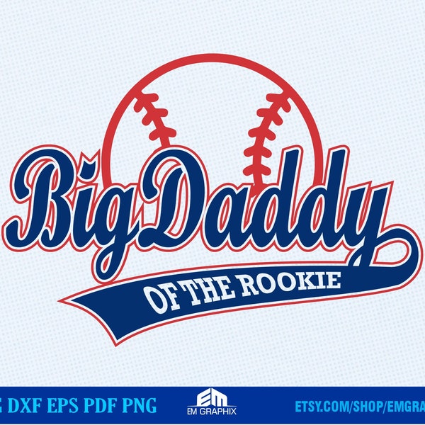 Big Daddy SVG, Big Daddy of Rookie Svg, Baseball Shirt Big Daddy Png, Digital Cut File - Svg Dxf Eps Png, DTF File, Sublimation Design