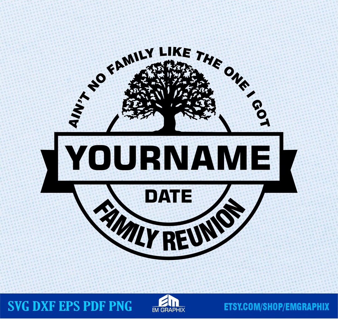 Family Reunion SVG: Custom Name Shirt, Cricut & Silhouette Cut Files ...