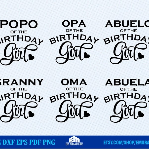 Grand Parents of the Birthday Girl - Oma, Opa, Popo, Granny, Abuelo, Abuela Matching Shirt Designs - Svg Dxf Png Download