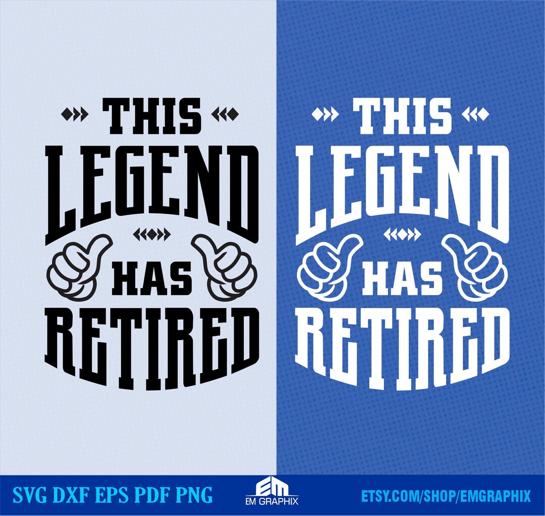 This Legend Has Retired SVG Printable Shirt Designs Vector Graphics This Legend Has Retired SVG Printable Shirt Designs Vector Graphics