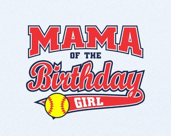 Mamá de la cumpleañera - Diseño SVG / Traje de cumpleaños de softbol / Camiseta estilo universitario (Descarga digital)