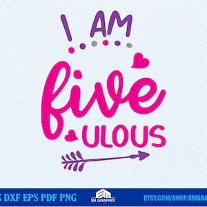 I am Five-ulous SVG - 5th Birthday Svg, Fabulous Birthday Shirt Design for Cricut, DTF, Sublimation printing - Svg Dxf Png Pdf