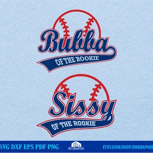 May include: Two baseball-themed designs with red and blue colors. The first design says "Bubba of the Rookie" and the second design says "Sissy of the Rookie".