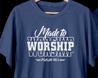 Made to Worship SVG – Psalm 95:1 Bible Verse Christian Shirt Design – Worship Quote for Cricut, Silhouette, Sublimation & Print